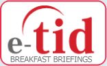 e-tid Breakfast Briefings